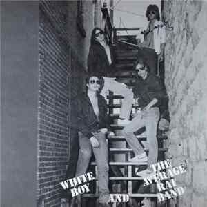 White Boy And The Average Rat Band - White Boy And The Average Rat Band FLAC album