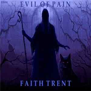 Evil Of Pain - Faith Trent FLAC album