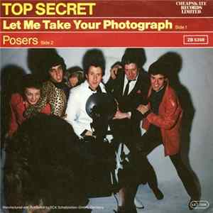 Top Secret - Let Me Take Your Photograph FLAC album