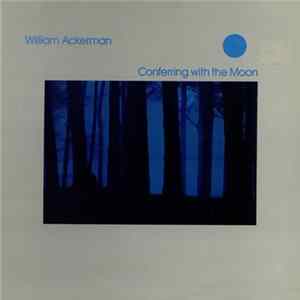 William Ackerman - Conferring With The Moon FLAC album