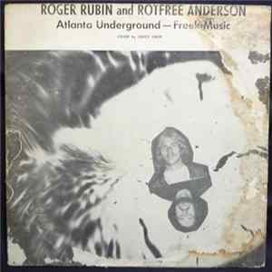 Roger Rubin And Rotfree Anderson - Atlanta Underground - Freek Music FLAC album