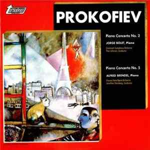 Prokofiev - Jorge Bolet, Cincinnati Symphony Orchestra, Thor Johnson, Alfred Brendel, Vienna State Opera Orchestra, Jonathan Sternberg - Piano Concerto No. 2 / Piano Concerto No. 5 FLAC album