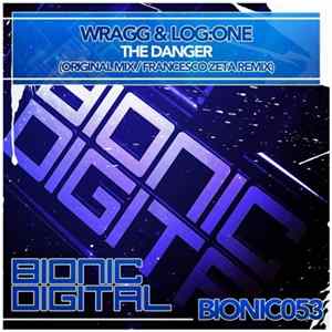 Wragg & Log:One - The Danger FLAC album