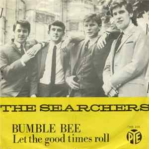 The Searchers - Bumble Bee / Let The Good Times Roll FLAC album