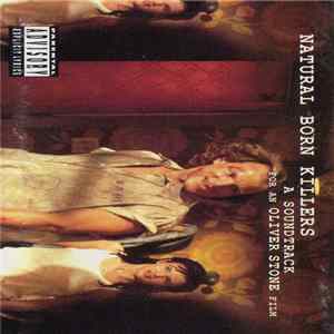 Various - Natural Born Killers (A Soundtrack For An Oliver Stone Film) FLAC album