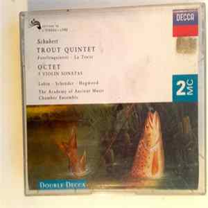 Schubert - Lubin / The Academy Of Ancient Music Chamber Ensemble / Schröder / Hogwood - Trout Quintet - Octet - 3 Violin Sonatas FLAC album