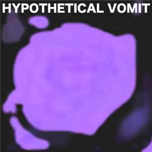 Hypothetical Vomit - Hypothetical Vomit Deluxe FLAC album