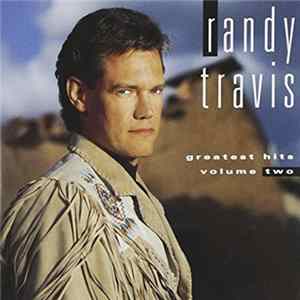 Randy Travis - Greatest Hits Volume Two FLAC album