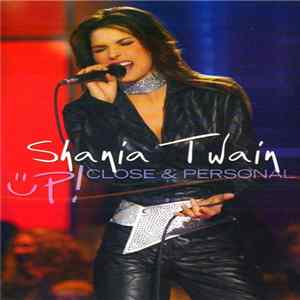 Shania Twain - Up! Close & Personal FLAC album