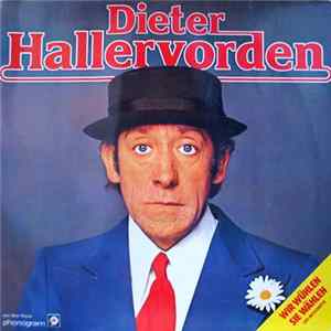 Dieter Hallervorden - Wir Wühlen - Sie Wählen FLAC album