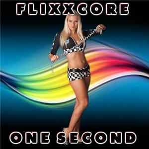 Flixxcore - One Second FLAC album