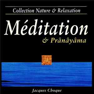 Jacques Choque - Méditation & Prânâyâma FLAC album