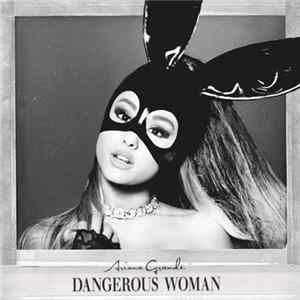 Ariana Grande - Dangerous Woman FLAC album