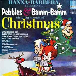 Pebbles & Bamm-Bamm - Hanna-Barbera Presents Pebbles & Bamm-Bamm Singing Songs Of Christmas FLAC album