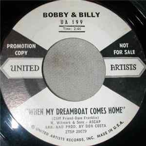 Bobby & Billy - When My Dreamboat Comes Home / Gone Away FLAC album