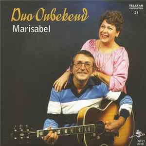 Duo Onbekend - Marisabel / Ik Zag Je Voor De Eerste Keer FLAC album