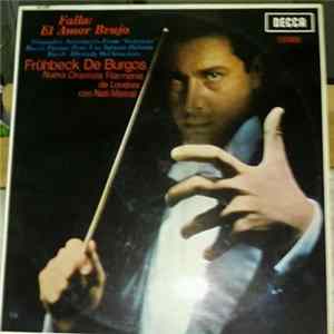 Manuel De Falla, Rafael Frühbeck De Burgos, New Philharmonia Orchestra, Nati Mistral - El Amor Brujo FLAC album
