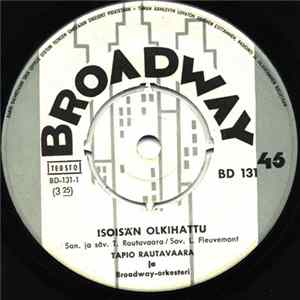 Tapio Rautavaara Ja Broadway-Orkesteri - Isoisän Olkihattu FLAC album