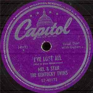 Mel & Stan (Kentucky Twins) - I've Lost All/ I'll Gladly Take You Back Again FLAC album