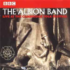 The Albion Band - Live At The Cambridge Folk Festival FLAC album