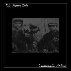 Die Neue Zeit - Cambodia Ashes FLAC album