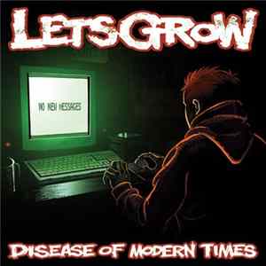Lets Grow - Disease Of Modern Times FLAC album