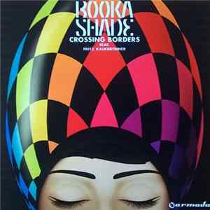 Booka Shade Feat. Fritz Kalkbrenner - Crossing Borders FLAC album