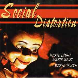 Social Distortion - White Light White Heat White Trash FLAC album