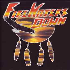 Fire Waters Down - Fire Waters Down FLAC album