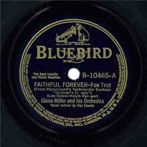 Glenn Miller And His Orchestra - Faithful Forever / Bluebirds In The Moonlight FLAC album