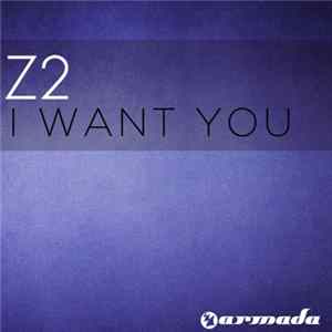 Z2 - I Want You FLAC album