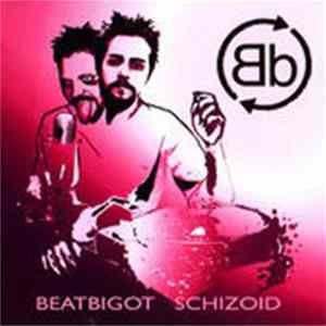 Beatbigot - Schizoid FLAC album