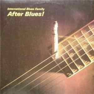 After Blues - International Blues Family FLAC album