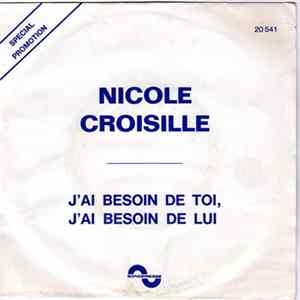 Nicole Croisille - J'Ai Besoin De Toi, J'Ai Besoin De Lui / Pour Un Piano, Pour Un Violon (promo) FLAC album