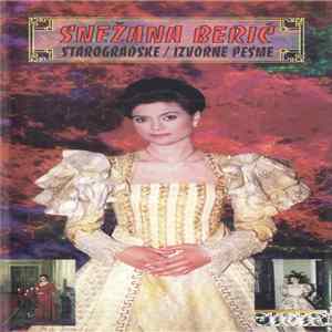 Snežana Berić - Starogradske / Izvorne Pesme FLAC album
