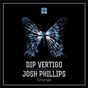 Dip Vertigo, Josh Phillips - Change FLAC album