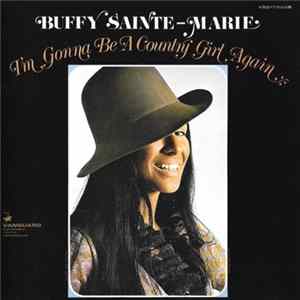 Buffy Sainte-Marie - I'm Gonna Be A Country Girl Again FLAC album