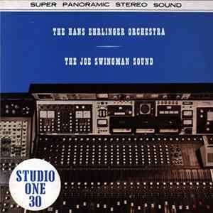 The Hans Ehrlinger Orchestra / The Joe Swingman Sound - The Hans Ehrlinger Orchestra / The Joe Swingman Sound FLAC album