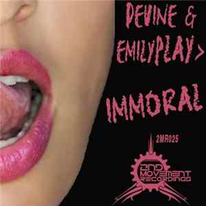 Devine & " > emilyPLAY> - Immoral FLAC album