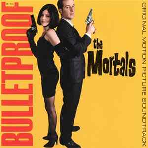 The Mortals - Bulletproof FLAC album
