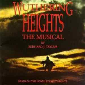Bernard J. Taylor - Wuthering Heights - The Musical FLAC album