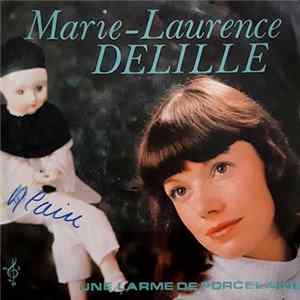 Marie-Laurence Delille - Une Larme De Porcelaine FLAC album