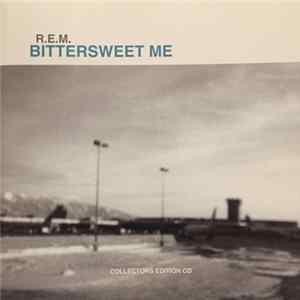 R.E.M. - Bittersweet Me FLAC album