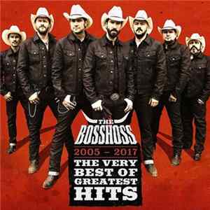 The BossHoss - 2005-2017 The Very Best Of Greatest Hits FLAC album