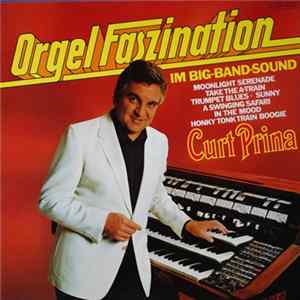 Curt Prina - Orgel Faszination Im Big-Band-Sound FLAC album