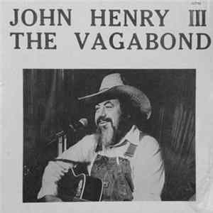 John Henry III - The Vagabond FLAC album
