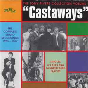 Tony Rivers And The Castaways - Castaways / The Tony Rivers Collection Volume 1 FLAC album