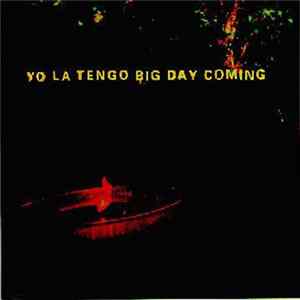Yo La Tengo - Big Day Coming FLAC album