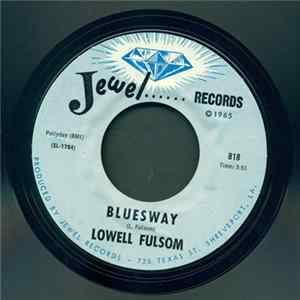 Lowell Fulsom - Bluesway / My Baby FLAC album