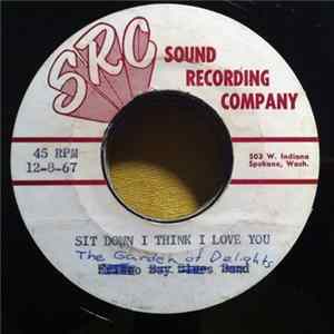 The Garden Of Delights - Sit Down I Think I Love You FLAC album
